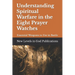Understanding Spiritual Warfare in the Eight Prayer Watches: Essential Weapons to Use in Battle