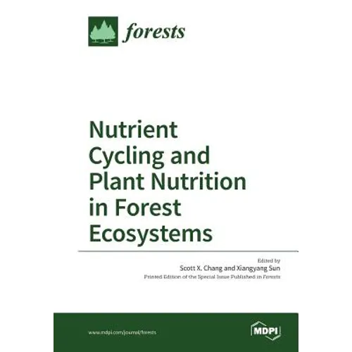Nutrient Cycling and Plant Nutrition in Forest Ecosystems