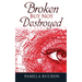 Broken But Not Destroyed