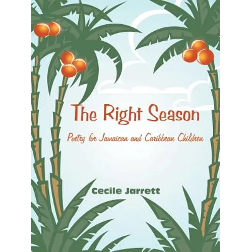 The Right Season: Poetry for Jamaican and Caribbean Children