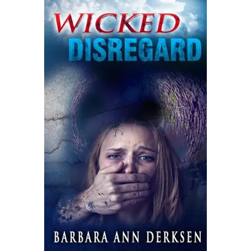 Wicked Disregard