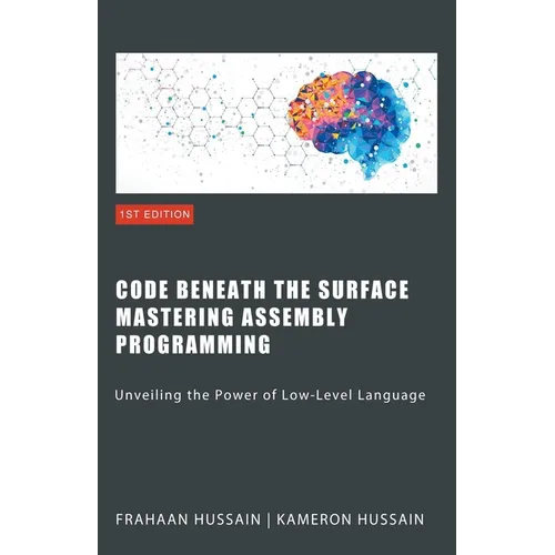 Code Beneath the Surface: Mastering Assembly Programming