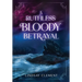 A Ruthless Bloody Betrayal