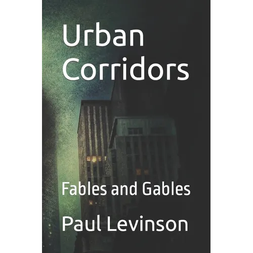 Urban Corridors: Fables and Gables
