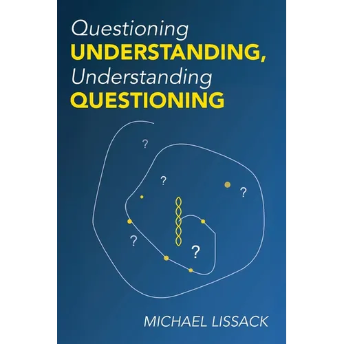 Questioning Understanding, Understanding Questioning