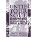 Untie Your Soul: Rediscovering the Spiritual Writings of Samuel H. Miller