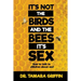 It's Not The Birds And The Bees, It's Sex!: How To Talk To Children About Sex