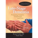 Late-Stage Dementia: Promoting Comfort, Compassion, and Care