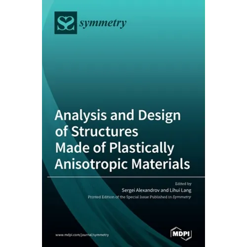 Analysis and Design of Structures Made of Plastically Anisotropic Materials