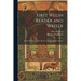 First Welsh Reader and Writer: Being Exercises in Welsh, Based on Anwyl's Welsh Grammar