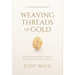 Weaving Threads of Gold: A 31-Day Devotional of Encountering Hope in Unexpected Places