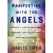 Manifesting with the Angels: Attract a Life of Happiness, Purpose, and Fulfillment with Heaven's Help