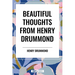 Beautiful Thoughts from Henry Drummond