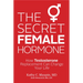 The Secret Female Hormone: How Testosterone Replacement Can Change Your Life