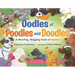 Oodles of Poodles and Doodles: A Woofing, Wagging Book of Colors