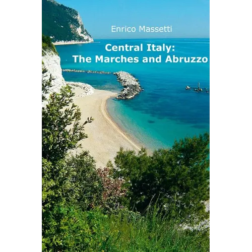 Central Italy: The Marches and Abruzzo