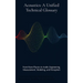 Acoustics: From Wave Physics to Audio Engineering, Measurement, Modeling, and Perception