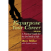 Repurpose Your Career: A Practical Guide for the 2nd Half of Life