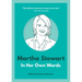 Martha Stewart: In Her Own Words