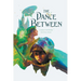 The Dance Between