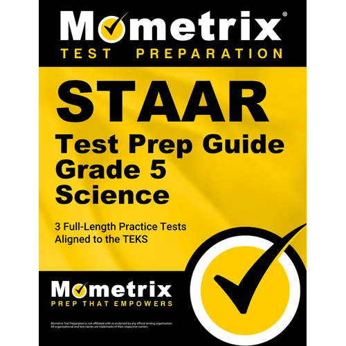 Staar Test Prep Guide Grade 5 Science: 3 Full-Length Practice Tests [Aligned to the Teks]