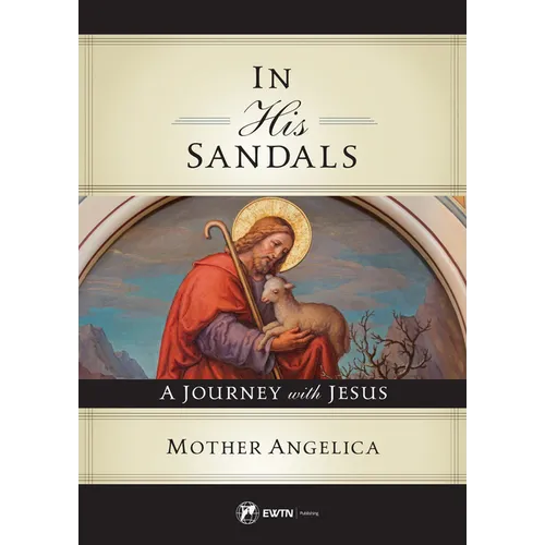 In His Sandals: A Journey with Jesus