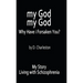 My God, My God: Why Have I Forsaken You?: My Story, Living with Schizophrenia