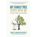 My Family Tree Stops with Me: A Guide to Purpose and Possibility