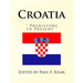 Croatia: " Prehistory to Present "