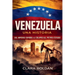 Venezuela: Una Historia Del Imperio Español al Colapso del Petro-Estado