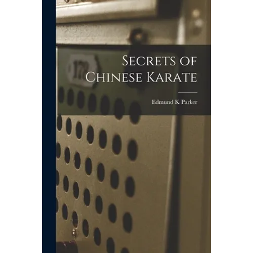 Secrets of Chinese Karate