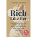 Rich Like Her: Four Women Redefining Success, Reclaiming Power, and Navigating Wealth on Their Own Terms