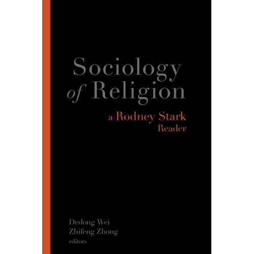 Sociology of Religion: A Rodney Stark Reader