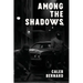Among the Shadows