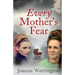 Every Mother's Fear