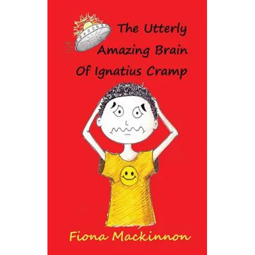 The Utterly Amazing Brain Of Ignatius Cramp