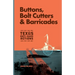 Buttons, Bolt Cutters & Barricades