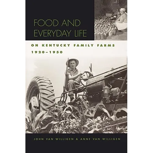 Food and Everyday Life on Kentucky Family Farms, 1920-1950
