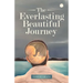 The Everlasting Beautiful Journey