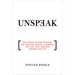 Unspeak: How Words Become Weapons, How Weapons Become a Message, and How That Message Becomes Reality