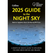 2025 Guide to the Night Sky (Britain and Ireland): A Month-By-Month Guide to Exploring the Skies Above Britain and Ireland