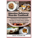 Attention Deficiency Disorder Cookbook: Nutritious and Delicious Recipes to heal from ADHD in Adults and in Children