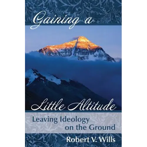 Gaining a Little Altitude: Leaving Ideology on the Ground