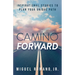 Camino Forward: Inspirational Stories to Plan Your Unique Path