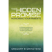 The Hidden Promise, Honoring Your Parents: A Christian perspective on how, why and when to honor your parents