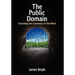 Public Domain: Enclosing the Commons of the Mind