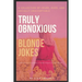 Truly Obnoxious Blonde Jokes