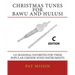 Christmas Tunes for Bawu and Hulusi - C Edition: 125 Seasonal Favorites for These Popular Chinese Wind Instruments