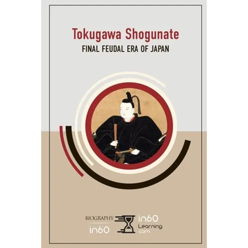 Tokugawa Shogunate: Final Feudal Era of Japan