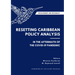Development and Diplomacy: Resetting Caribbean Policy Analysis in the Aftermath of the Covid-19 Pandemic